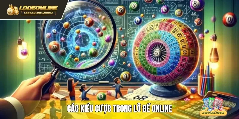 Các kiểu cược trong lô đề online