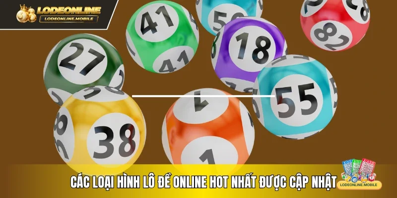 Các loại hình lô đề online hot nhất được cập nhật