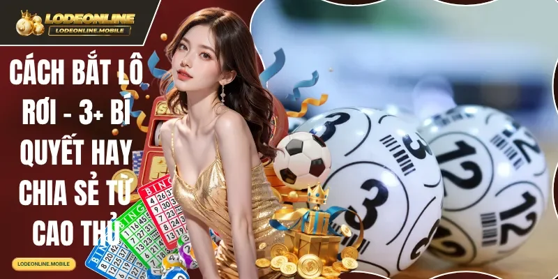 cách bắt lô rơi
