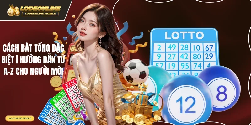 Cách bắt tổng đặc biệt