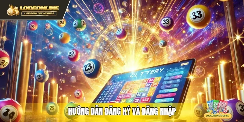 Hướng dẫn đăng ký và đăng nhập vào các chuyên trang lô đề