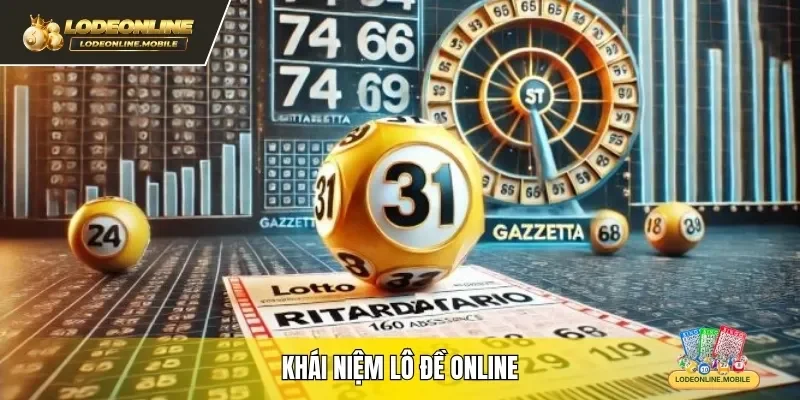 Khái niệm lô đề online