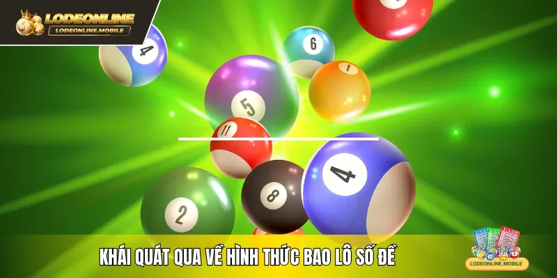 Khái quát qua về hình thức bao lô số đề