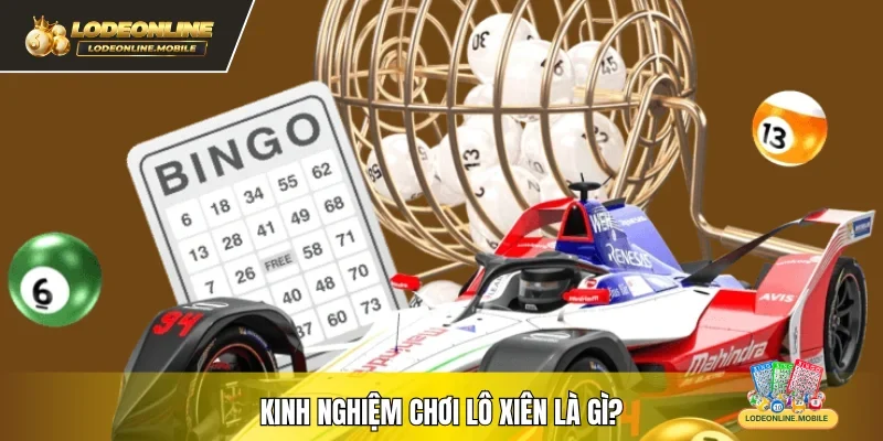 Kinh nghiệm khi chơi lô xiên là gì?