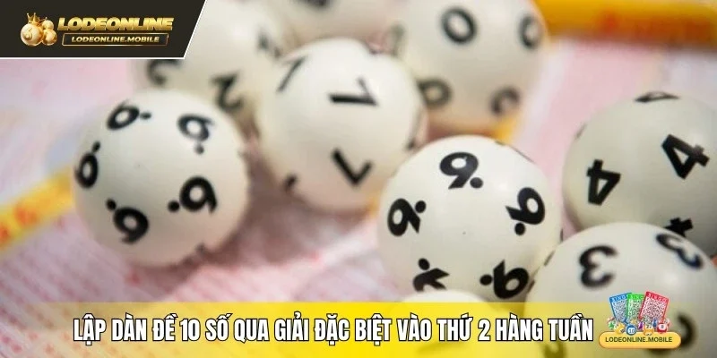  Lập dàn đề 10 số qua giải đặc biệt vào thứ 2 hàng tuần