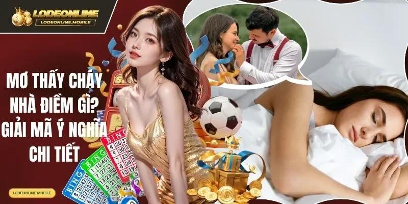 mơ thấy cháy nhà