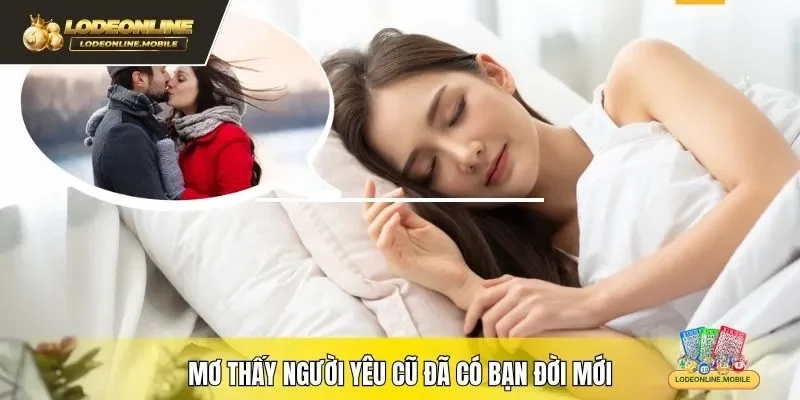 Mơ thấy người yêu cũ đã có bạn đời mới