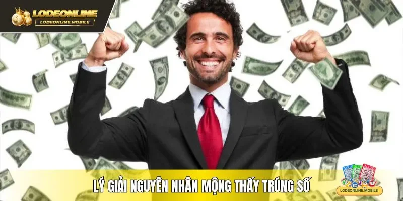 Lý giải nguyên nhân mộng thấy trúng số