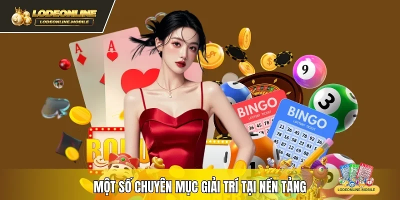Một số chuyên mục giải trí tại nền tảng
