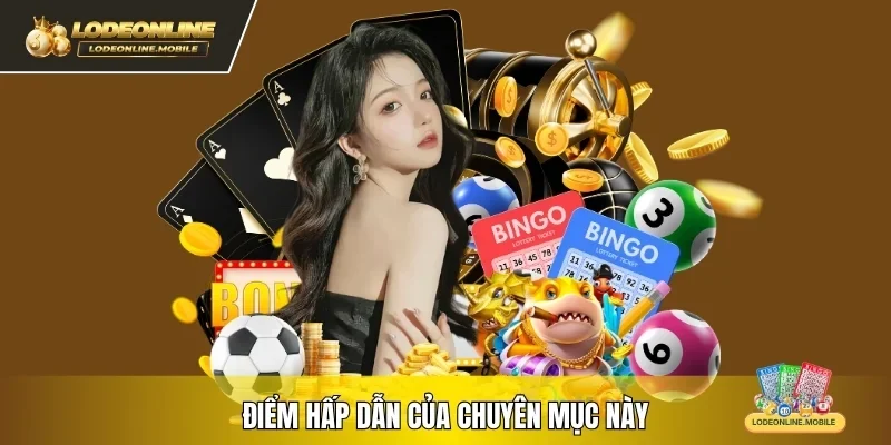 Điểm hấp dẫn của chuyên mục này