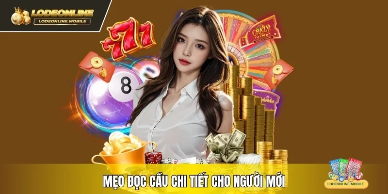 Mẹo đọc cầu chi tiết cho người mới
