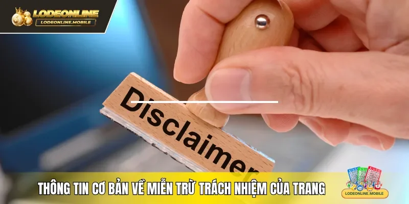 Thông tin cơ bản về miễn trừ trách nhiệm của trang