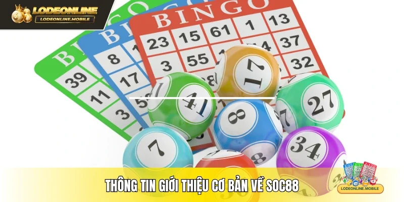 Thông tin giới thiệu cơ bản về SOC88