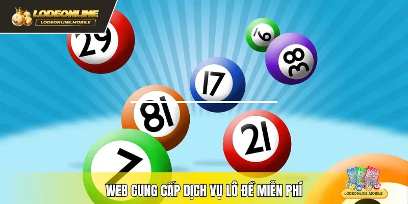 Web cung cấp dịch vụ lô đề miễn phí